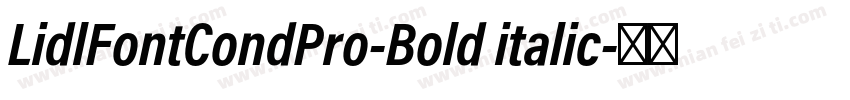 LidlFontCondPro-Bold italic字体转换